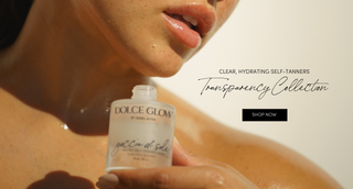 Dolce Glow - Clear, Hydrating Self-Tanners - Transparency Collection - Shop Now